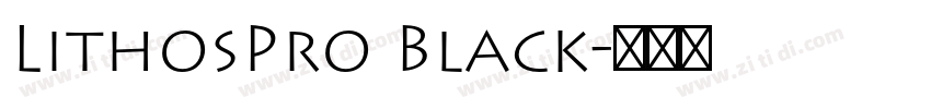 LithosPro Black字体转换